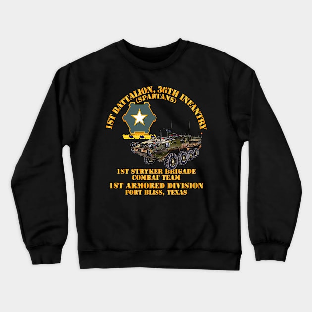 1st Bn 36th Infantry -  1st Stryker Bde Cbt Tm - 1st AR Div - Ft Bliss Crewneck Sweatshirt by twix123844